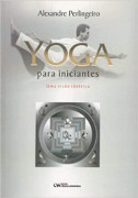 Livro Yoga Para Iniciantes. Uma Visão Tântrica